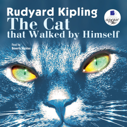 The Cat that Walked by Himself — Редьярд Джозеф Киплинг