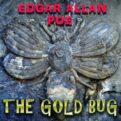 The Gold Bug — Эдгар Аллан По