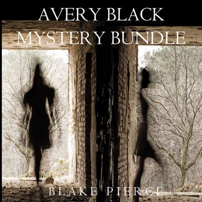 Avery Black Mystery Bundle: Cause to Kill — Блейк Пирс