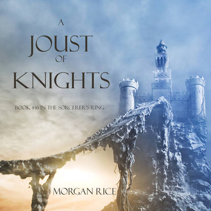 A Joust of Knights — Морган Райс