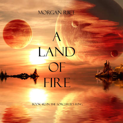 A Land of Fire — Морган Райс