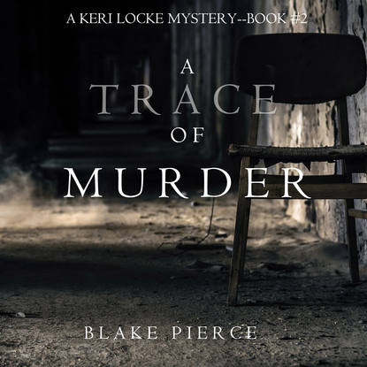 A Trace of Murder — Блейк Пирс