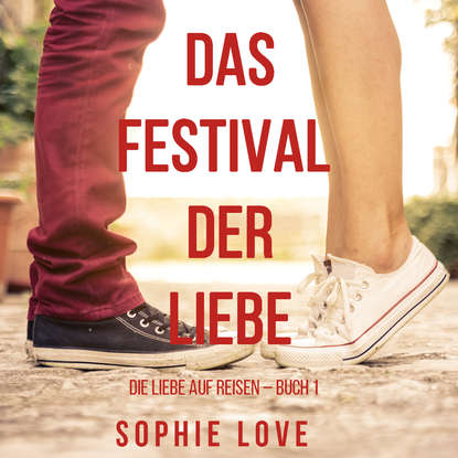 Das Festival der Liebe — Софи Лав