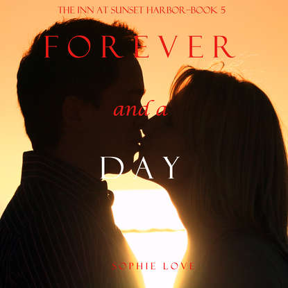 Forever and a Day — Софи Лав