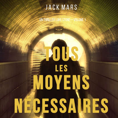 Tous Les Moyens Nécessaires — Джек Марс