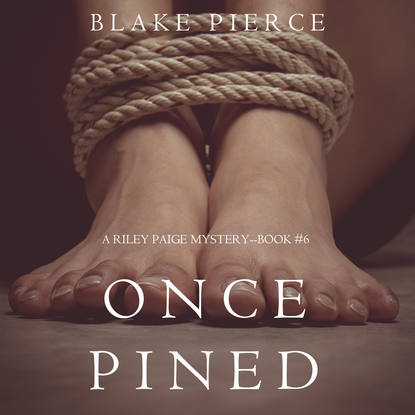 Once Pined — Блейк Пирс