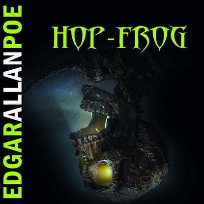 Hop-Frog — Эдгар Аллан По