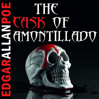 The Cask of Amontillado — Эдгар Аллан По