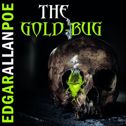 The Gold-Bug — Эдгар Аллан По