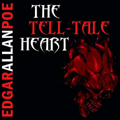 The Tell-Tale Heart — Эдгар Аллан По