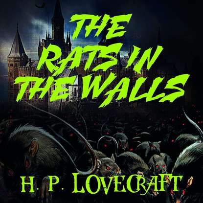 The Rats in the Walls — Говард Филлипс Лавкрафт