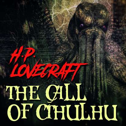 The Call of Cthulhu — Говард Филлипс Лавкрафт