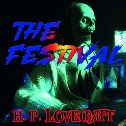 The Festival — Говард Филлипс Лавкрафт