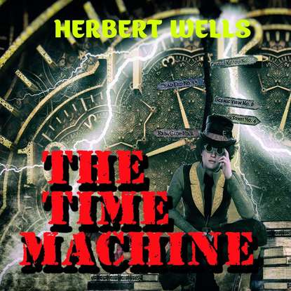 The Time Machine — Герберт Джордж Уэллс