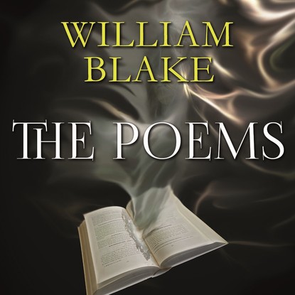 The Poems — Уильям Блейк