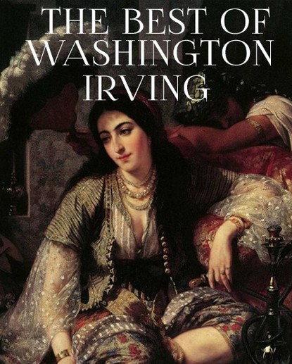 The Best of Washington Irving — Вашингтон Ирвинг