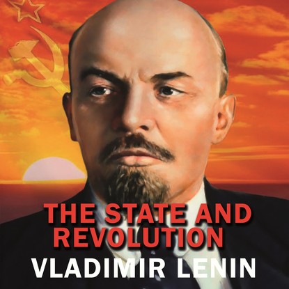 The State and Revolution — Владимир Ленин