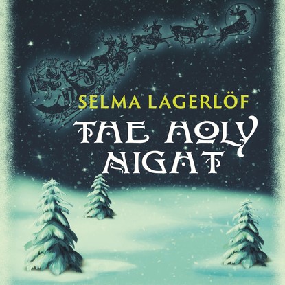 The Holy Night — Сельма Лагерлёф