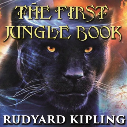 The First Jungle Book — Редьярд Джозеф Киплинг