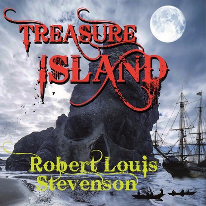 Treasure Island — Роберт Льюис Стивенсон