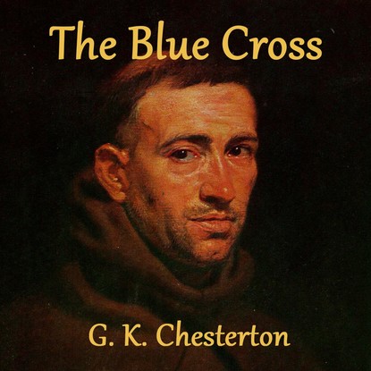 The Blue Cross — Гилберт Кит Честертон