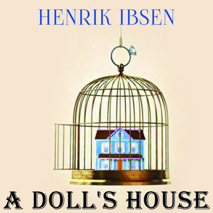 A Doll's House — Генрик Ибсен