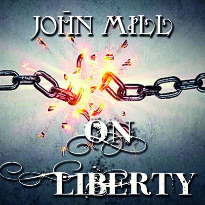 On Liberty — Джон Стюарт Милль
