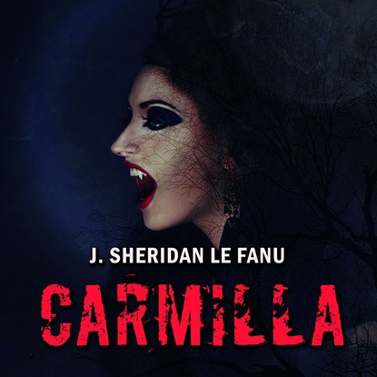 Carmilla — Le Fanu Joseph Sheridan