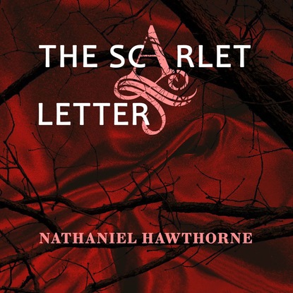 The Scarlet Letter — Натаниель Готорн