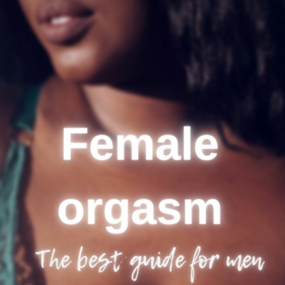 Female orgasm — Питер Хоуп