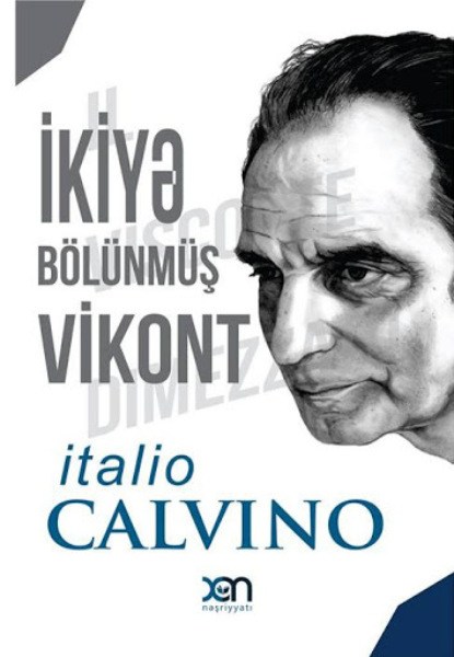İkiyə bölünmüş Vikont — Итало Кальвино