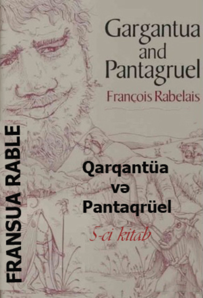 Qarqantüa və Pantaqrüel 5-ci kitab — Франсуа  Рабле