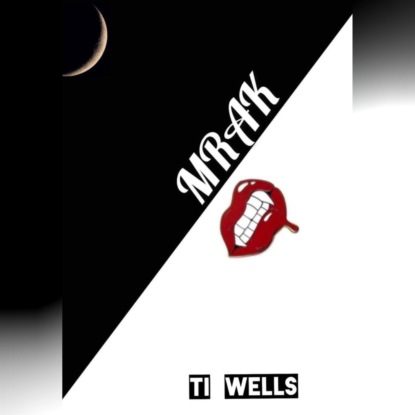 Мрак. Том 1 — T I Wells