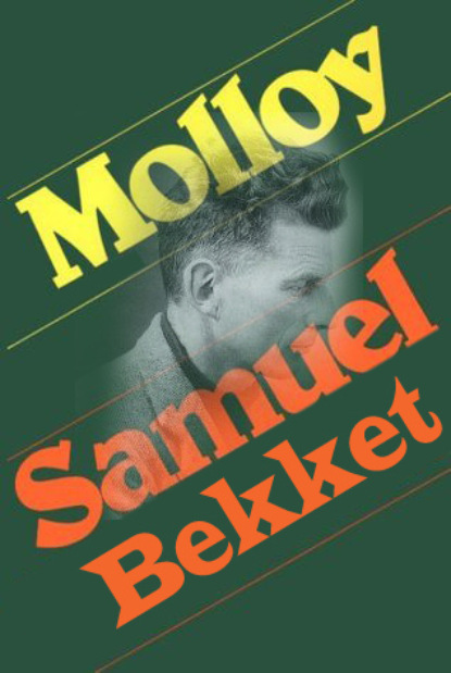 Molloy — Сэмюэль Баркли Беккет