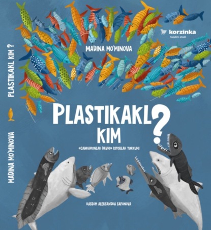 Plastikakl kim? — Мадина Муминова