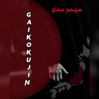 Gaikokujin — Gokudo Yakudzaki