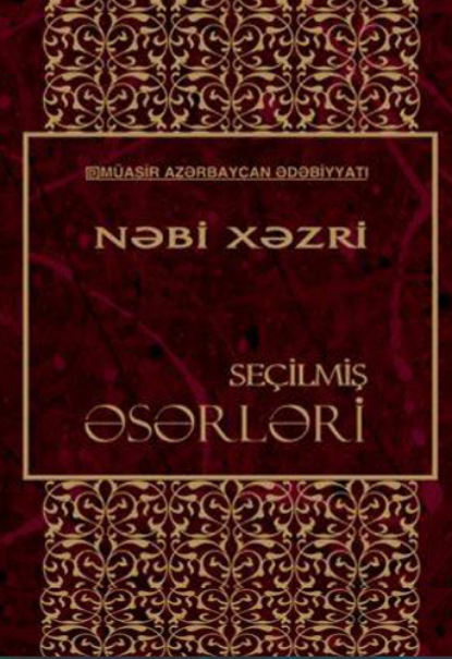 Seçilmiş əsərlər - Nəbi Xəzri — Наби Хазри