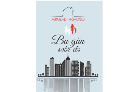 Bu gün səbr elə — Mirmehdi Ağaoğlu