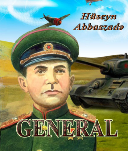 General — Hüseyn Abbaszadə