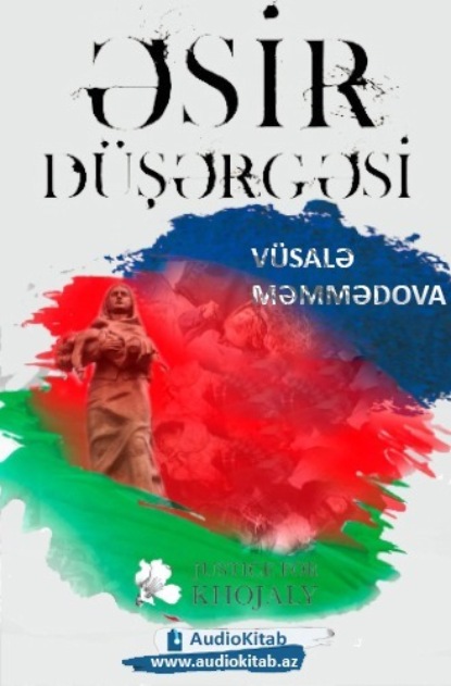 Əsir düşərgəsi — Vüsalə Məmmədova