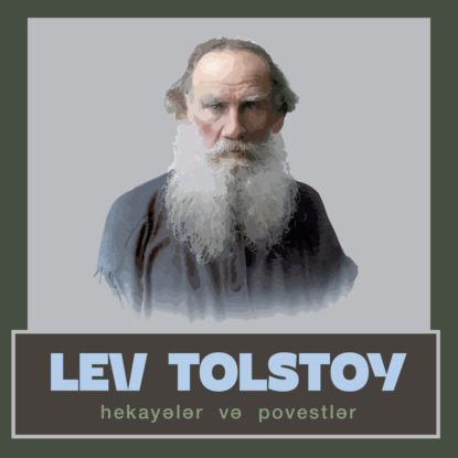 Hekayələr və povestlər — Лев Толстой