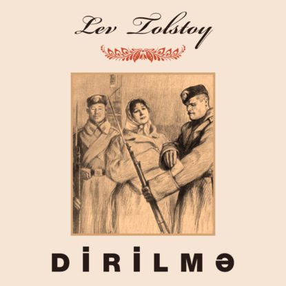 Dirilmə — Лев Толстой