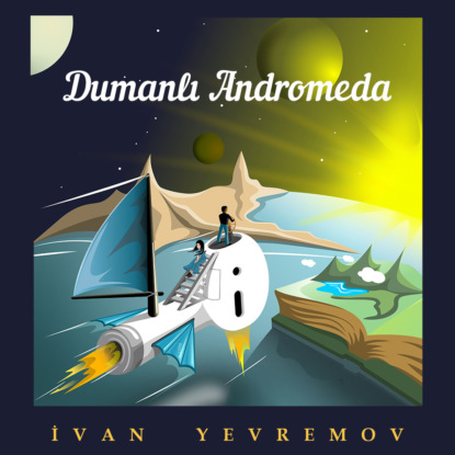 Dumanlı Andromeda — Иван Ефремов