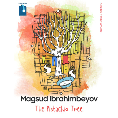 The Pistachio Tree — Максуд Ибрагимбеков
