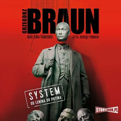System. Od Lenina do Putina — Grzegorz Braun