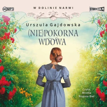 W dolinie Narwi. Tom 4. (Nie)pokorna wdowa — Urszula Gajdowska