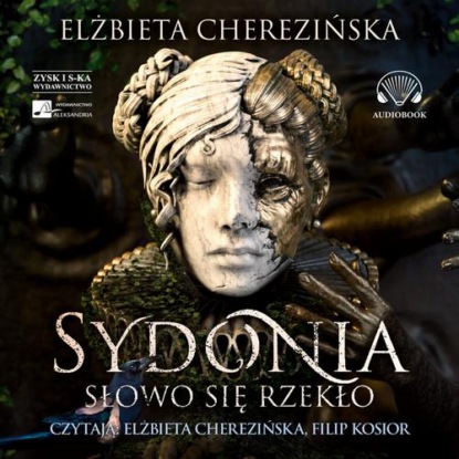 Sydonia. Słowo się rzekło — Elżbieta Cherezińska