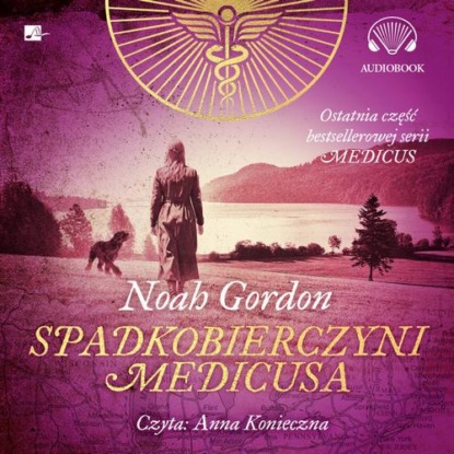 Spadkobierczyni Medicusa — Noah Gordon