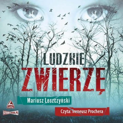 Ludzkie zwierzę — Mariusz Leszczyński