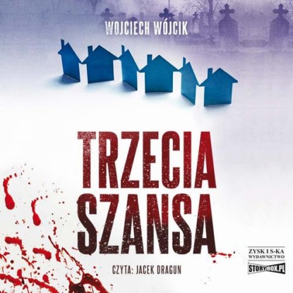 Trzecia szansa — Wojciech Wójcik